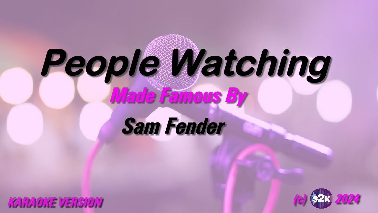 Sam Fender   People Watching (Karaoke Version) Lyrics
