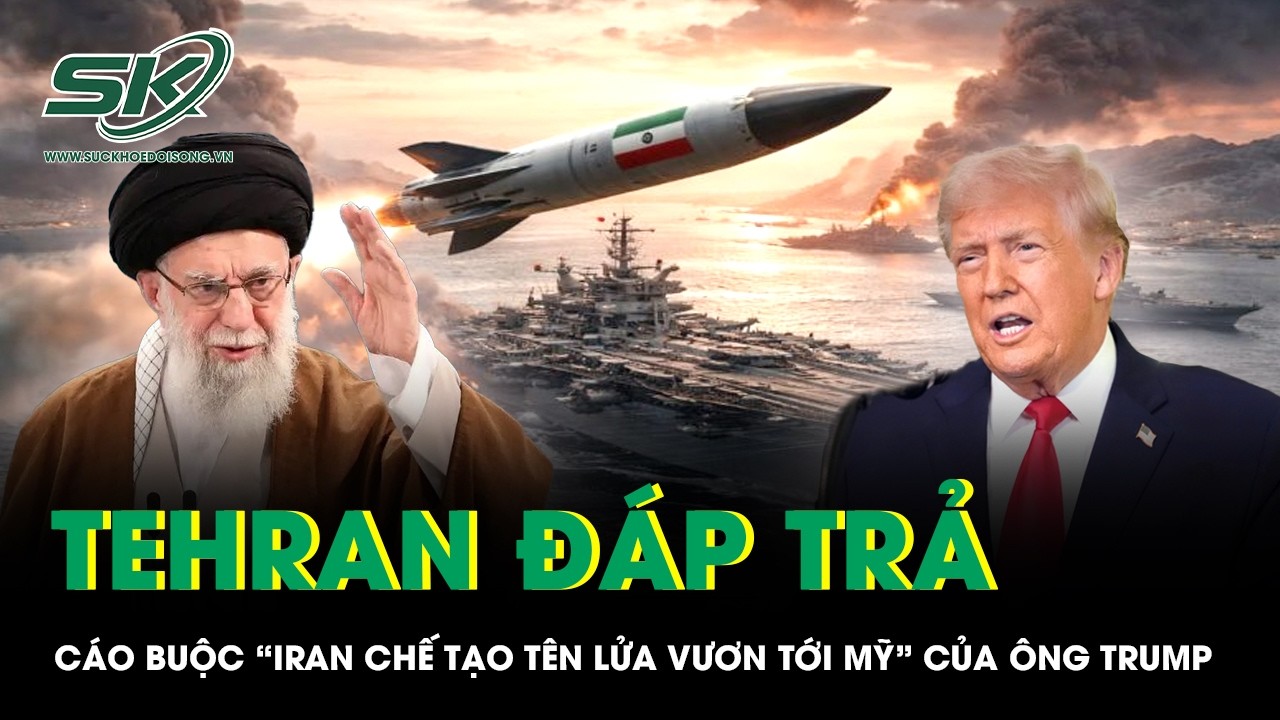 Tehran đáp trả đanh thép cáo buộc 