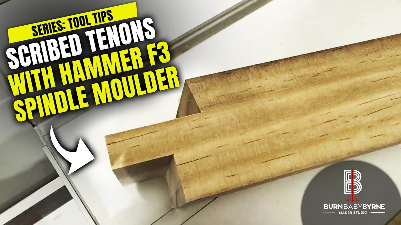 Cutting Tenons with Hammer F3 Spindle Moulder - BurnBabyByrne Makes