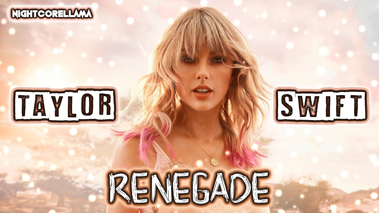 Taylor Swift, Big Red Machine - Renegade (Lyrics) | Nightcore