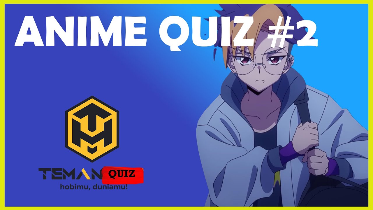 Anime Quiz #2 (Image, Poster, Item, Opening, Ending)