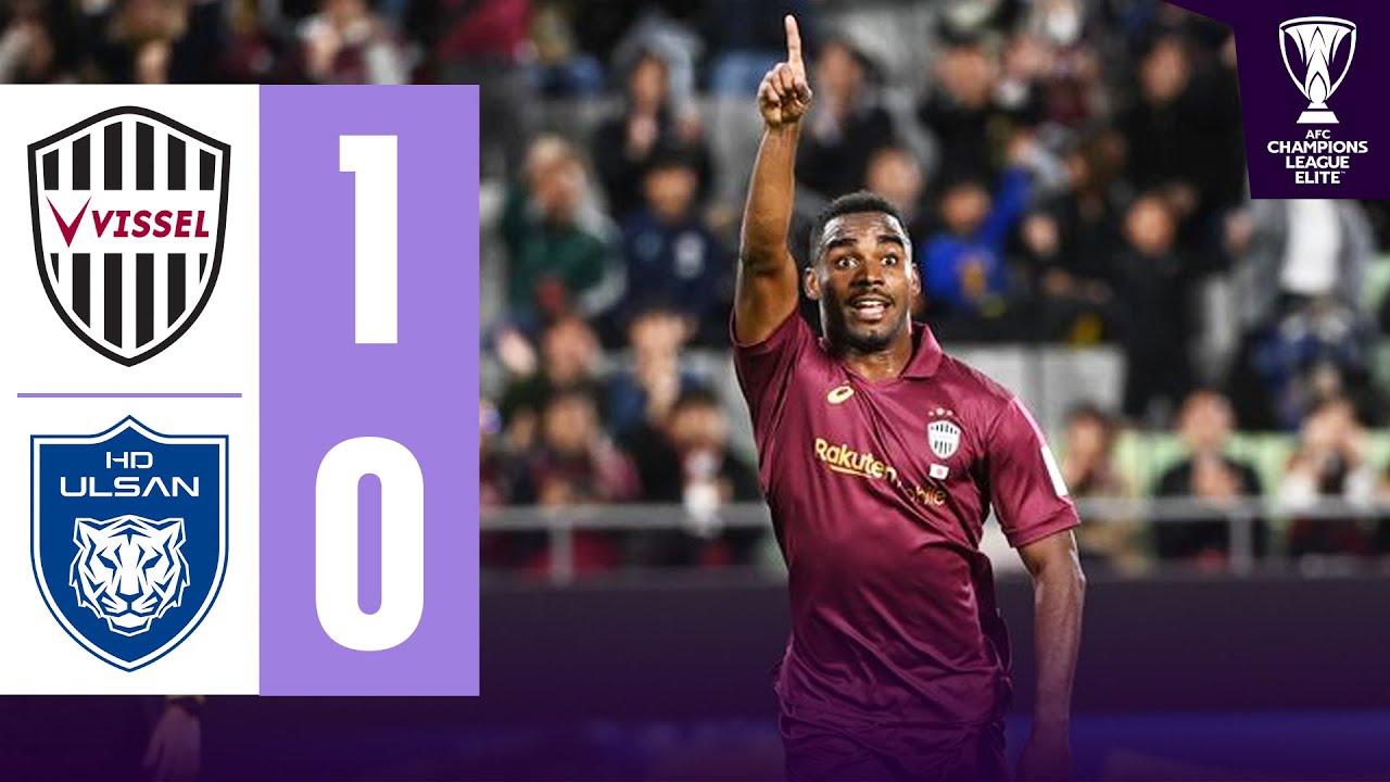 Vissel Kobe SEIZE THE LEAD in the East! | Vissel Kobe 🇯🇵 vs Ulsan HD 🇰🇷 | Highlights ACL Elite&trade;