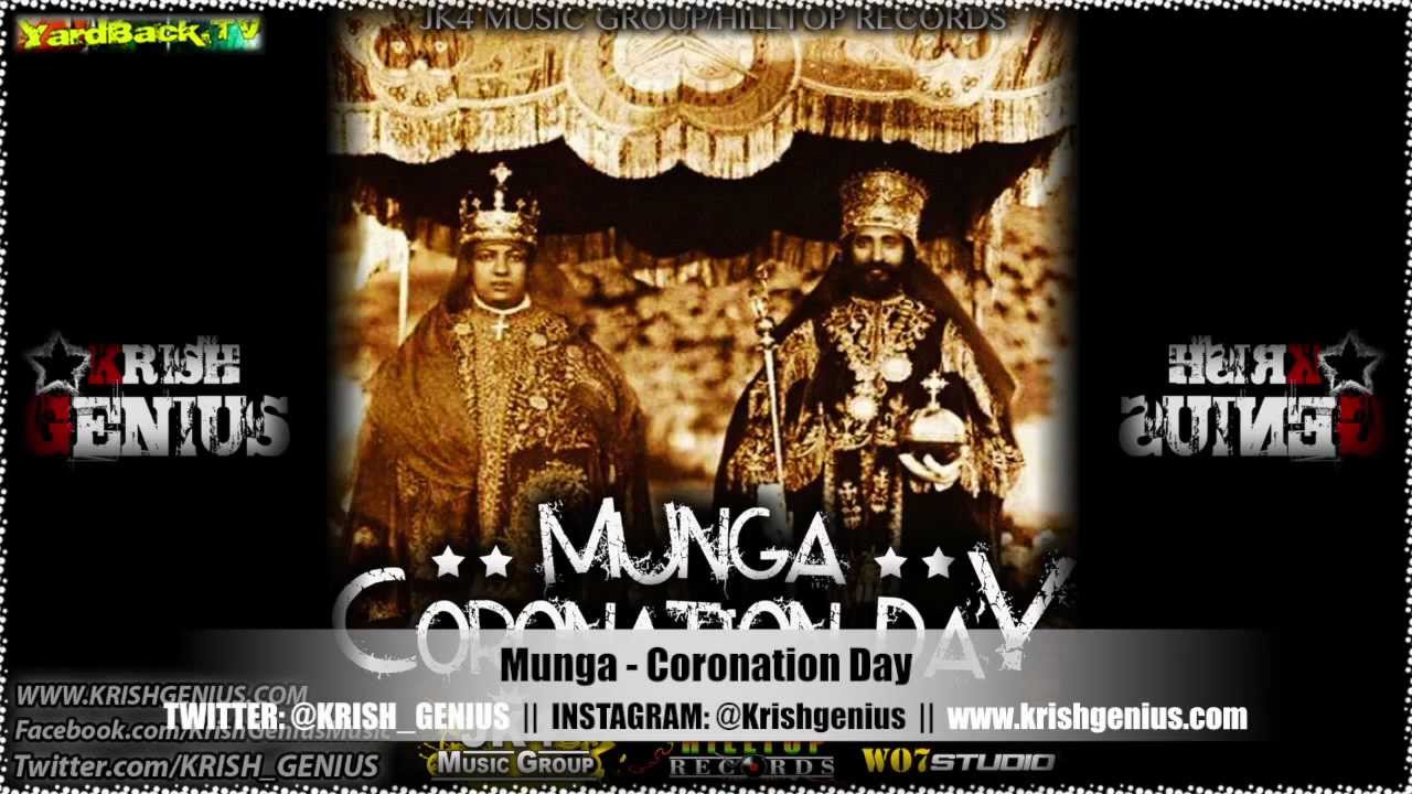Munga - Coronation Day [Coronation Riddim] Feb 2013