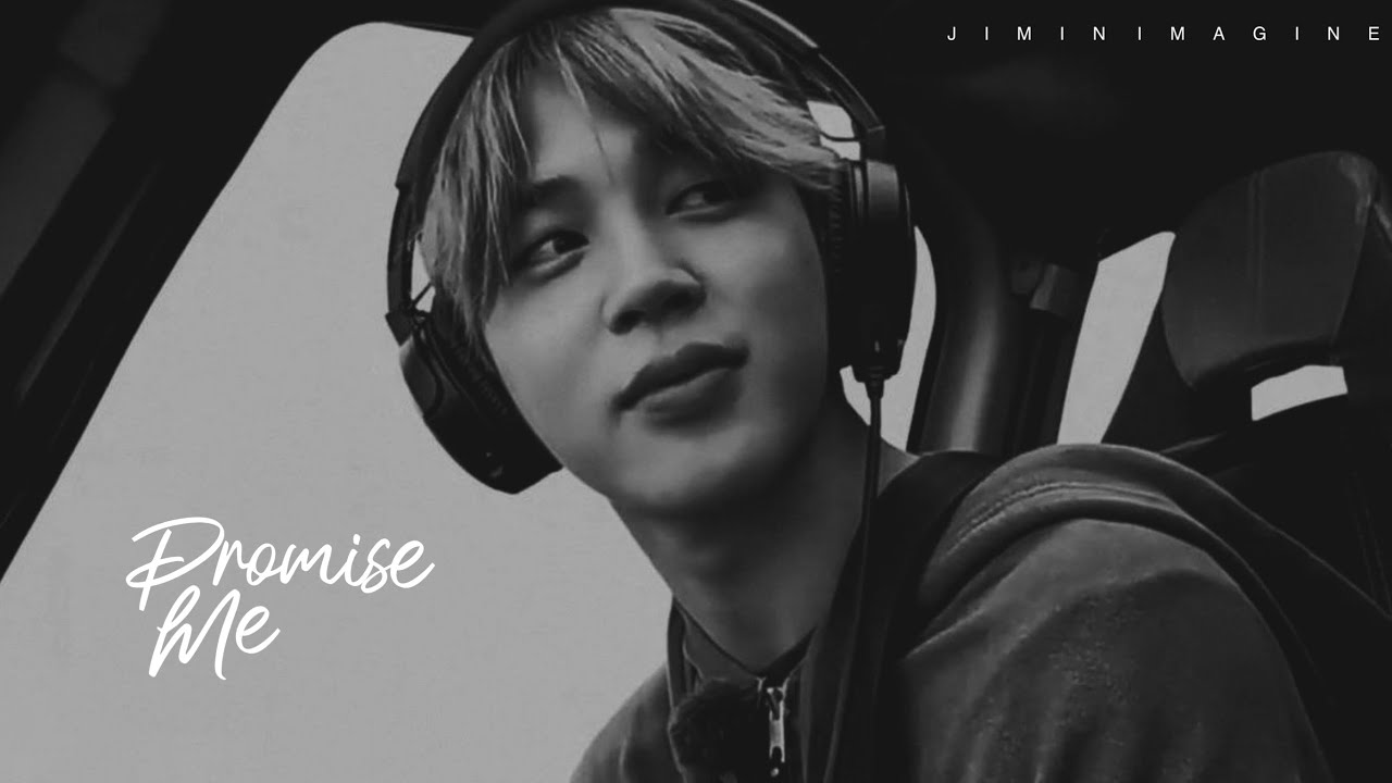JIMIN IMAGINE - Promise me (  pt. 1 / confession )