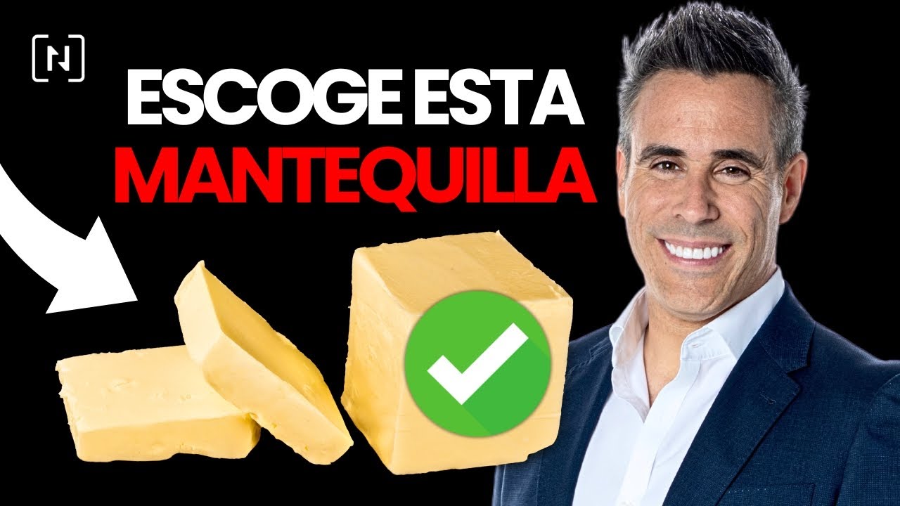 ¿Le Pones MANTEQUILLA a Todo Asegúrate de que SEA de ESTE TIPO - Dr. Nutrillermo