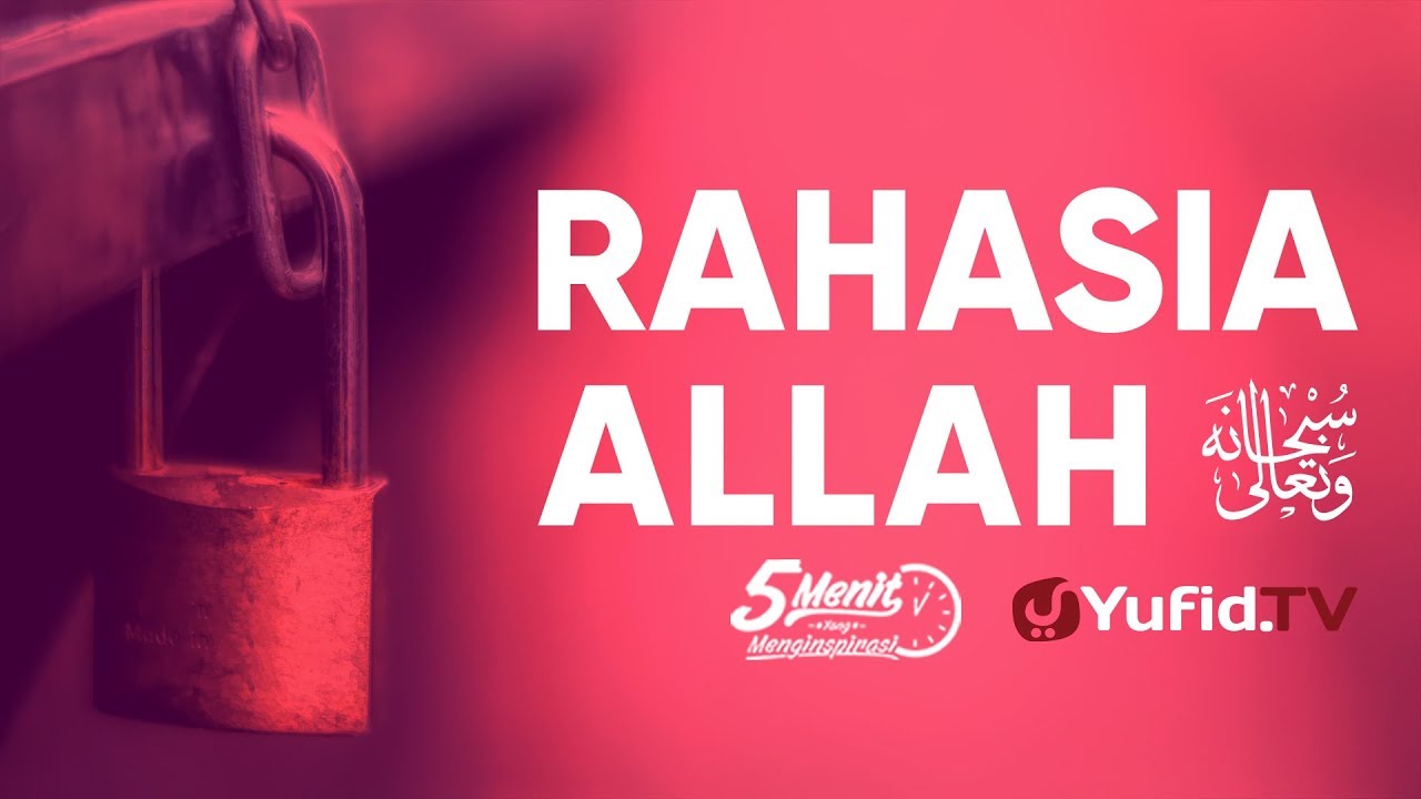 Rahasia Allah – Ustadz Dr. Firanda Andirja, M.A. – 5 Menit yang Menginspirasi
