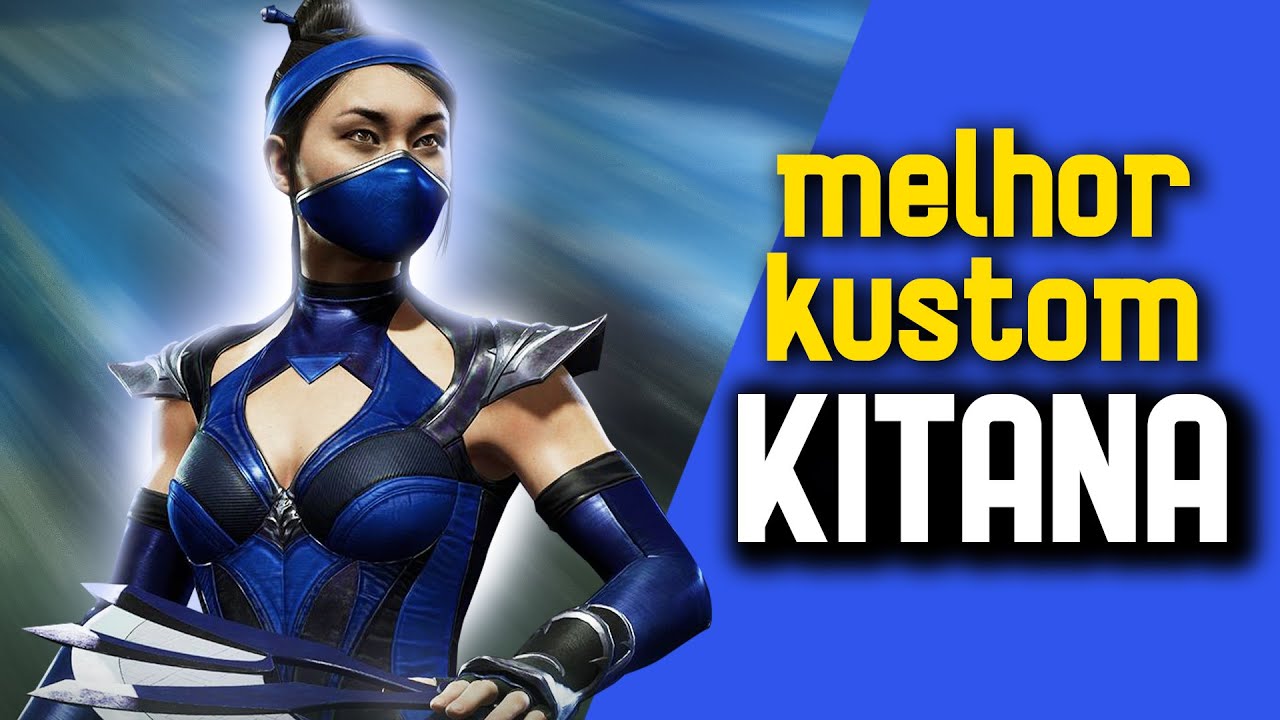 A MELHOR KUSTOM DA KITANA - MORTAL KOMBAT 11