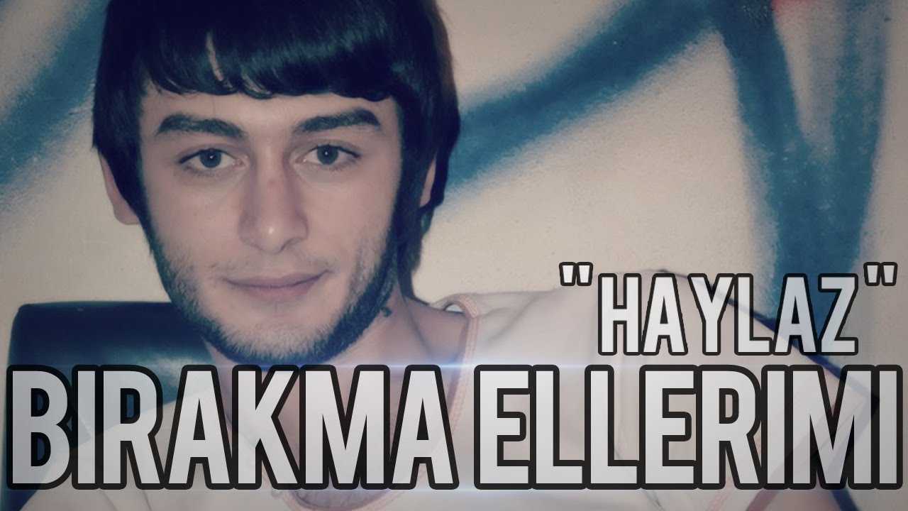 Haylaz & Servet - Bırakma Ellerimi 2013