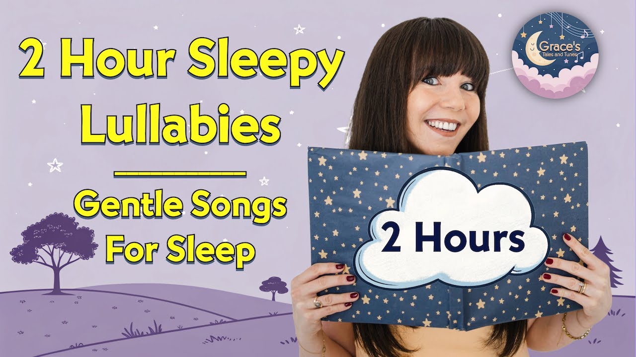 Sleep Music for Babies & Toddlers | 2 Hours of Sleepy Gentle Lullabies | Grace’s Tales & Tunes