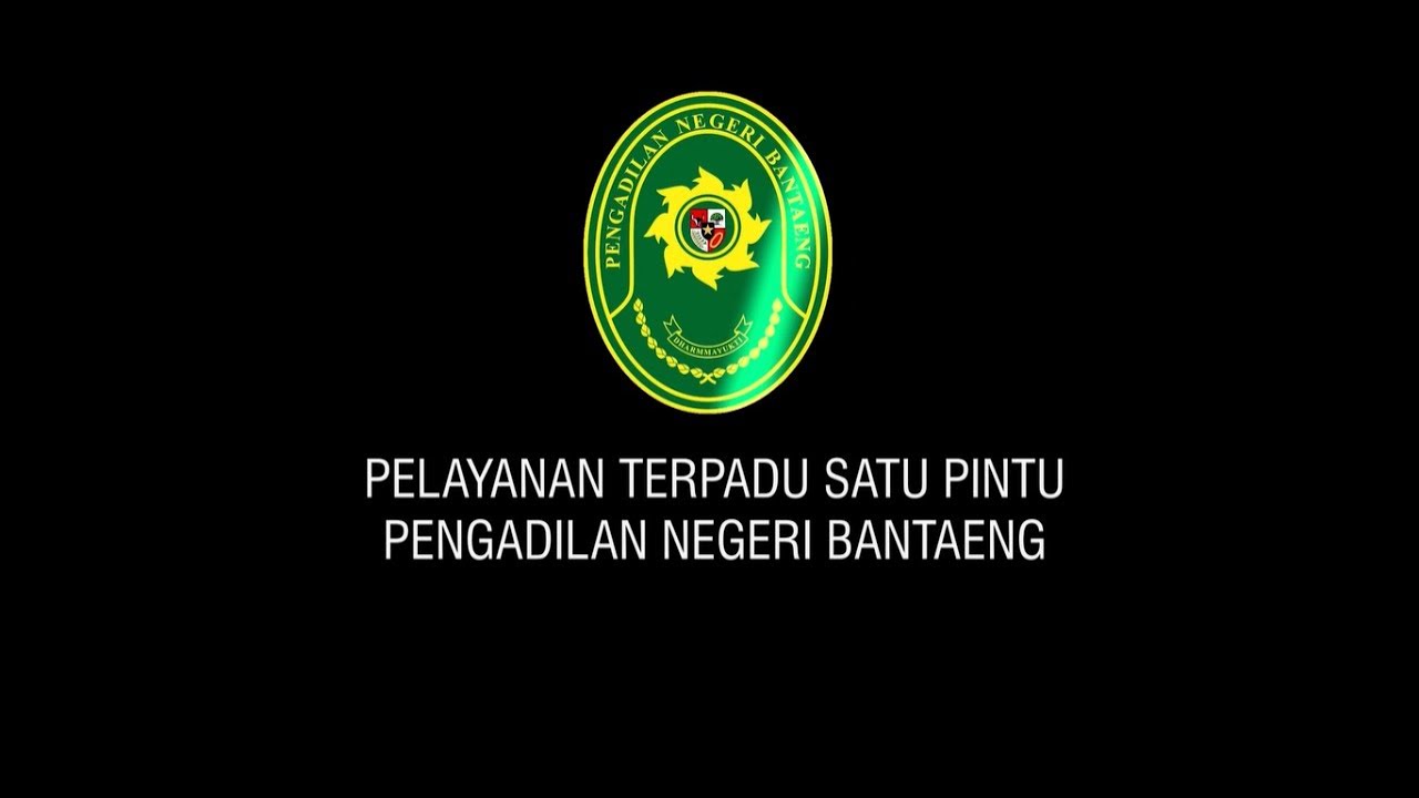 VIDEO PROFIL PELAYANAN TERPADU SATU PINTU PENGADILAN NEGERI BANTAENG