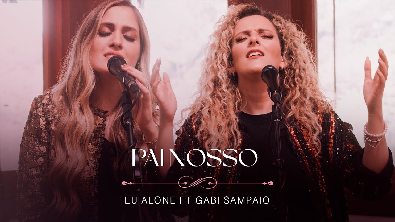 Lu Alone feat. Gabi Sampaio - Pai Nosso (Ao Vivo)