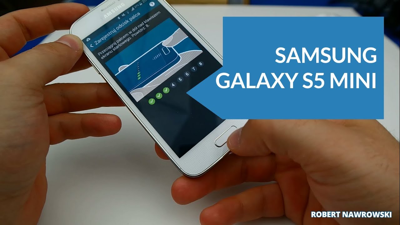 Samsung Galaxy S5 Mini Skaner odcisk&oacute;w palc&oacute;w i tryb prywatny | Robert Nawrowski | Robert Nawrowski
