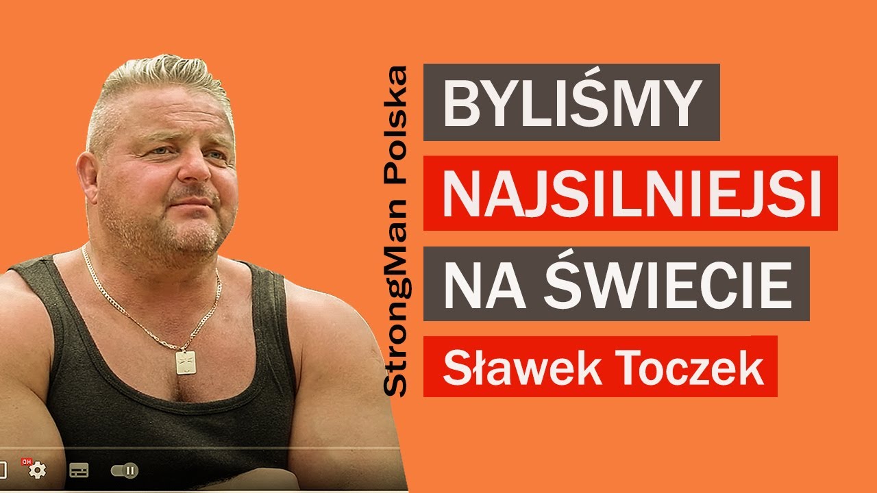 O STRONGMAN ZE SŁAWKIEM TOCZEKIEM