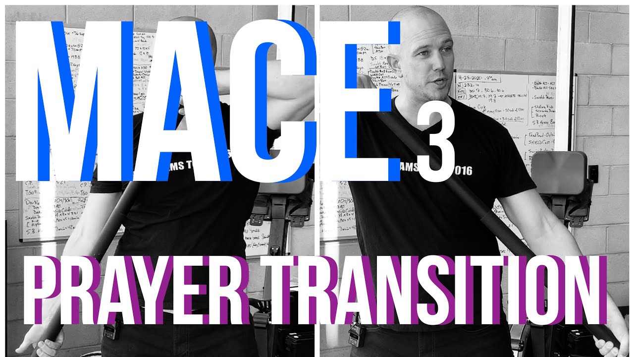 Mace Prayer Transition - Prayer Transition to 360 - Video 3