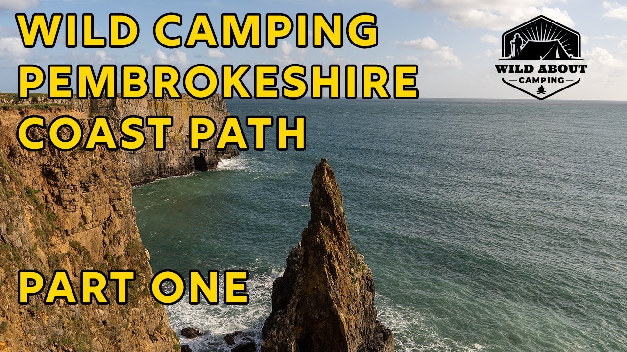 Wild Camping on the Pembrokeshire Coast Path - PART ONE