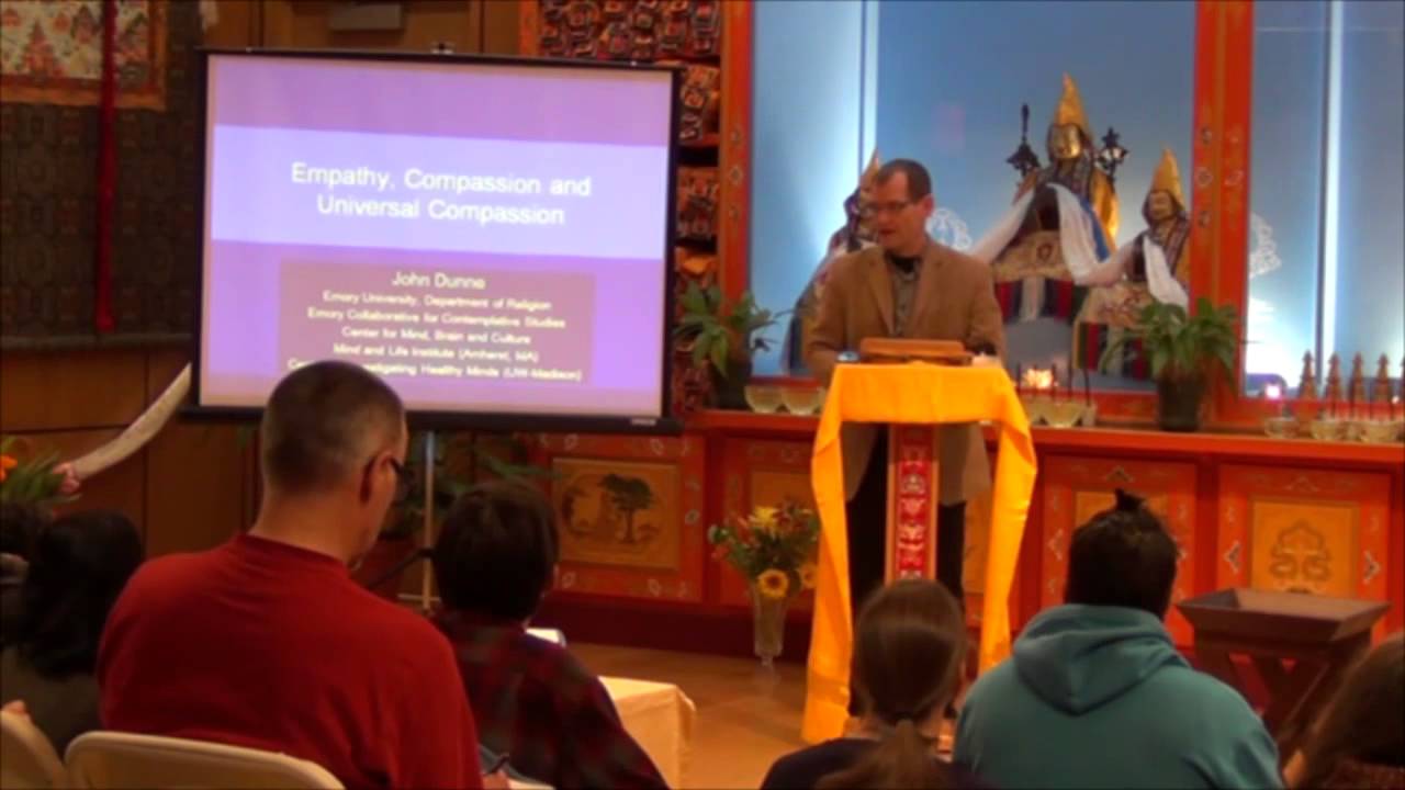 Dr. John Dunne - Emory University - Empathy, Compassion and Universal Compassion