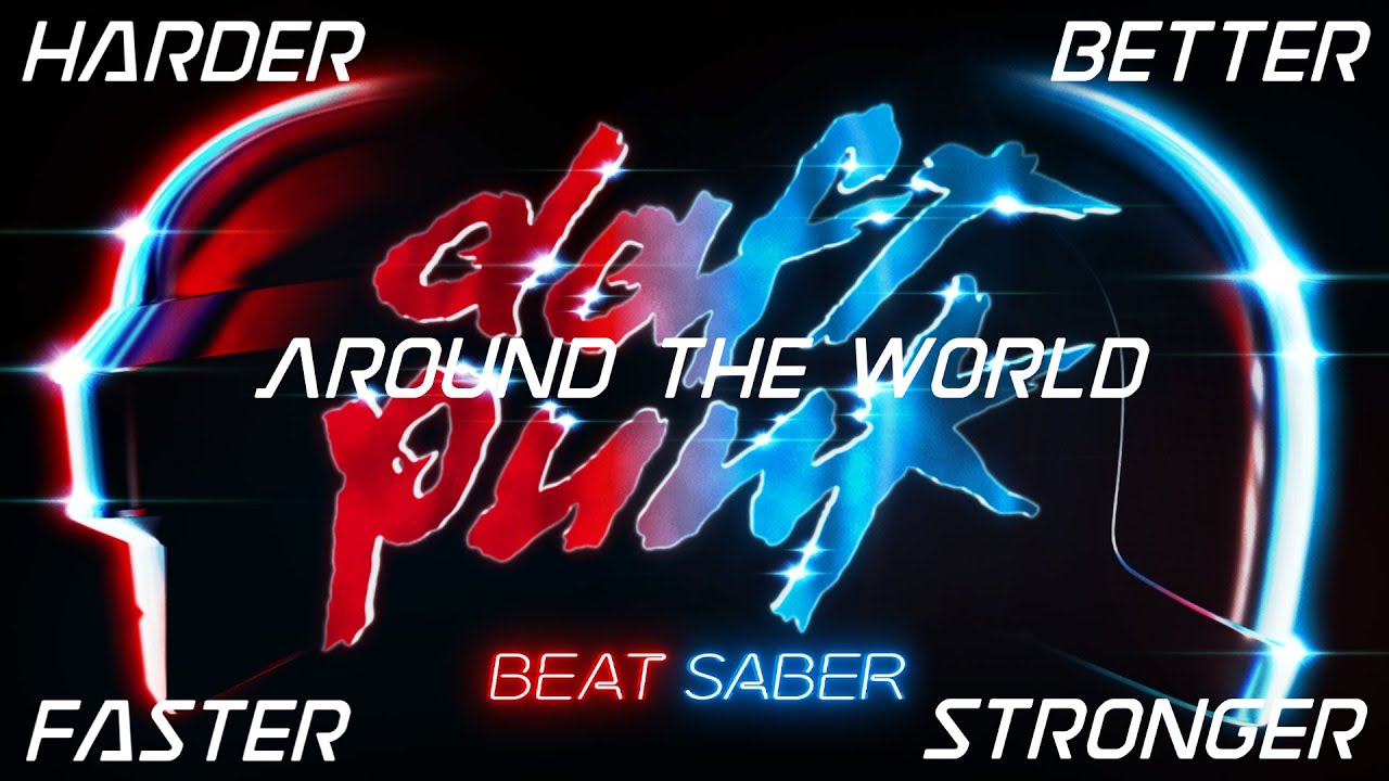 Around the World / Harder, Better, Faster, Stronger - Daft Punk | Expert+ | Full Combo | Beat Saber