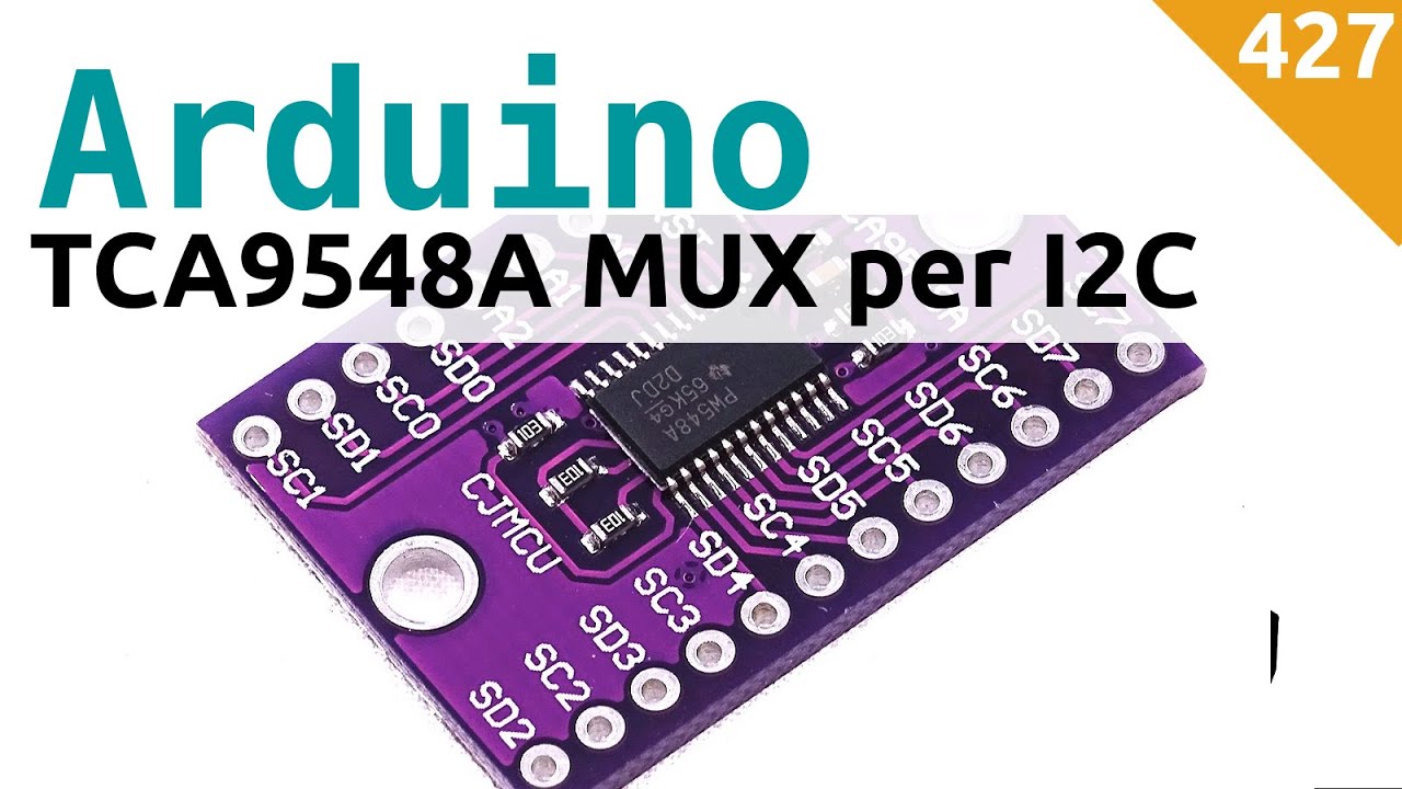 Usare più display I2C con il Multiplexer TCA9548A - Video 427