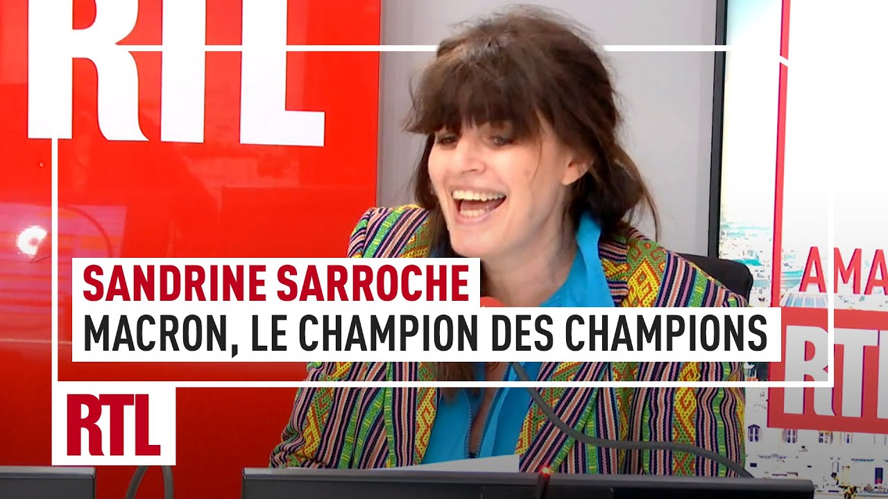 Sandrine Sarroche : Macron, le champion des champions