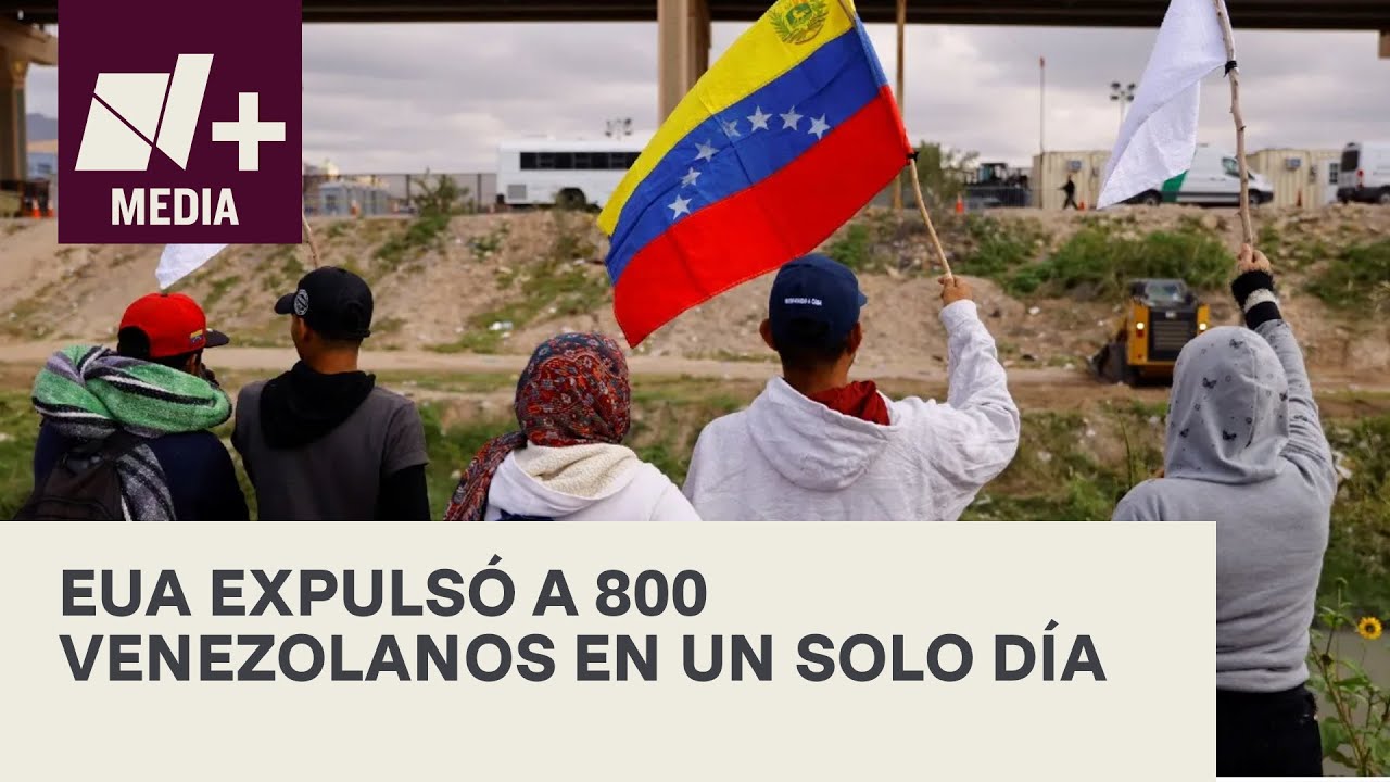 Estados Unidos expulsa en un solo día a 800 migrantes venezolanos - N+15