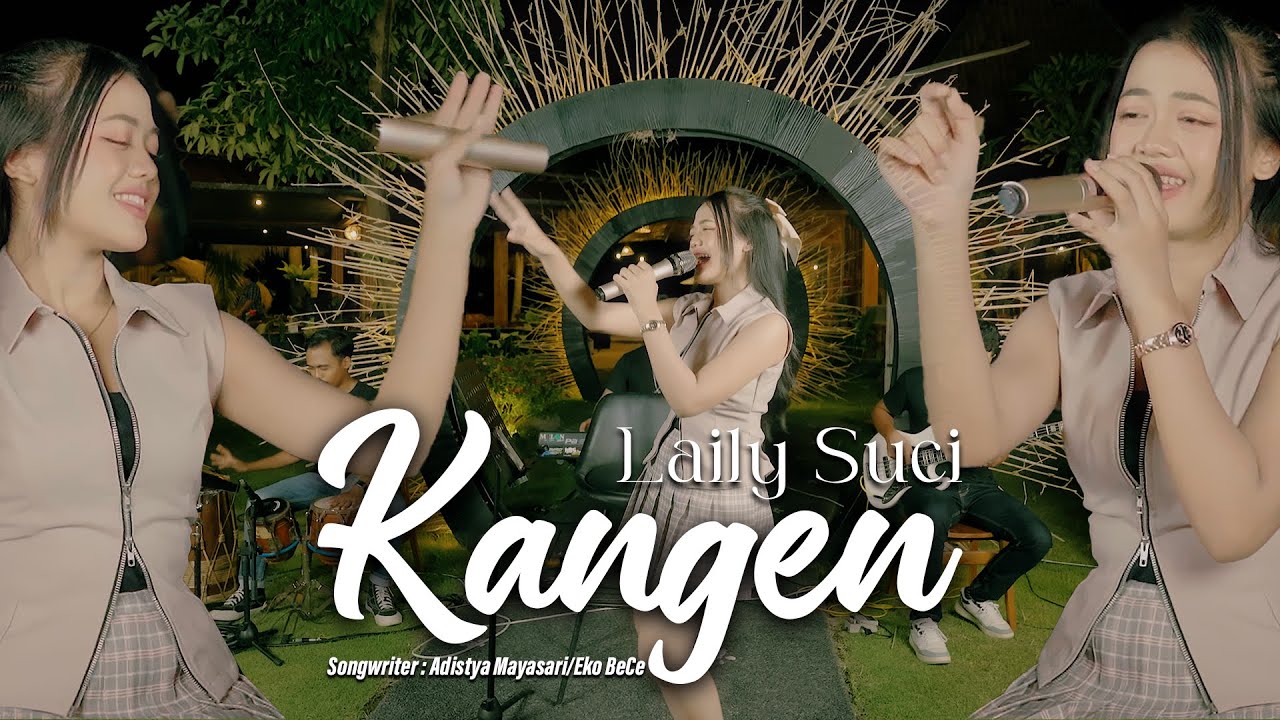 Laily Suci - Kangen  [Official Live Music Video]