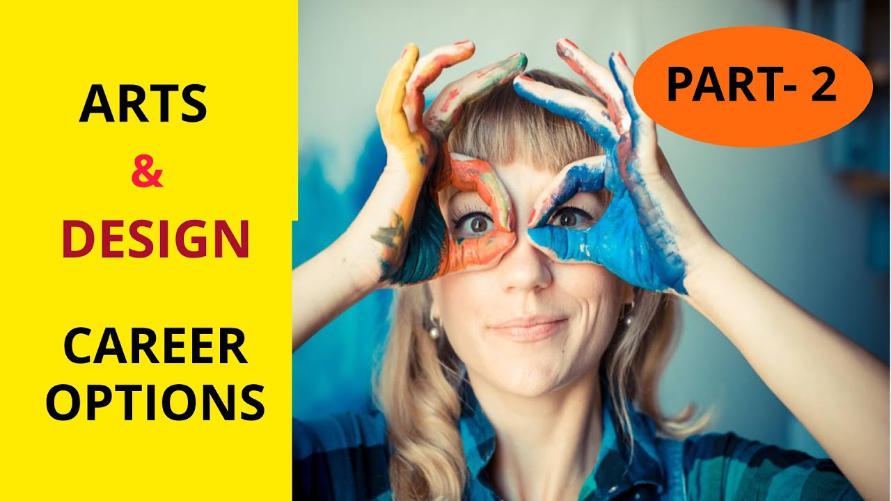 MOST REWARDING CAREER OPTIONS|| ARTS  AND DESIGN COURSES||PART-2