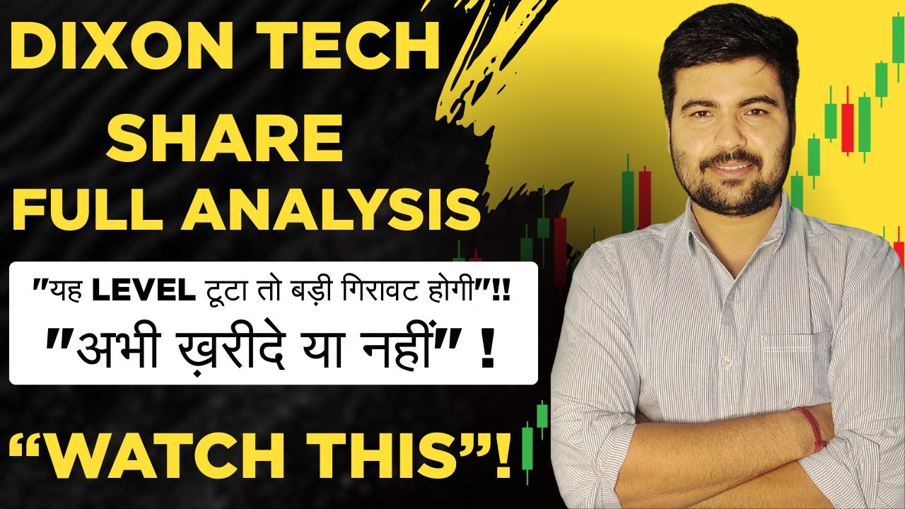 Dixon Tech share latest news today, dixon tech share news today, dixon tech share target price