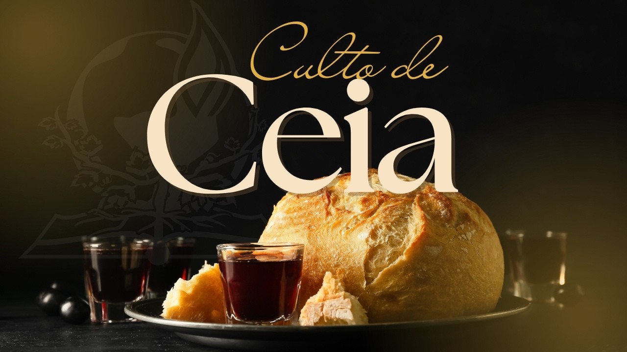 CULTO DE CEIA - 25/02/26