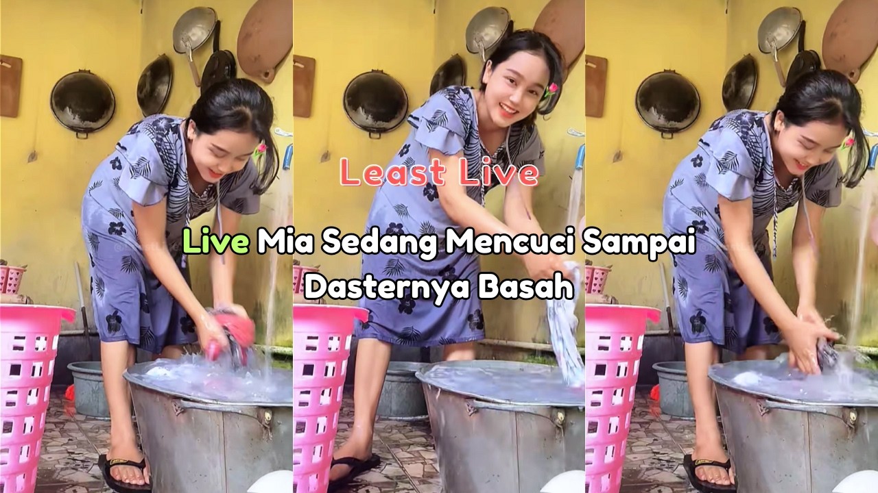 Live Mia Sedang Mencuci Sampai Dasternya Basah