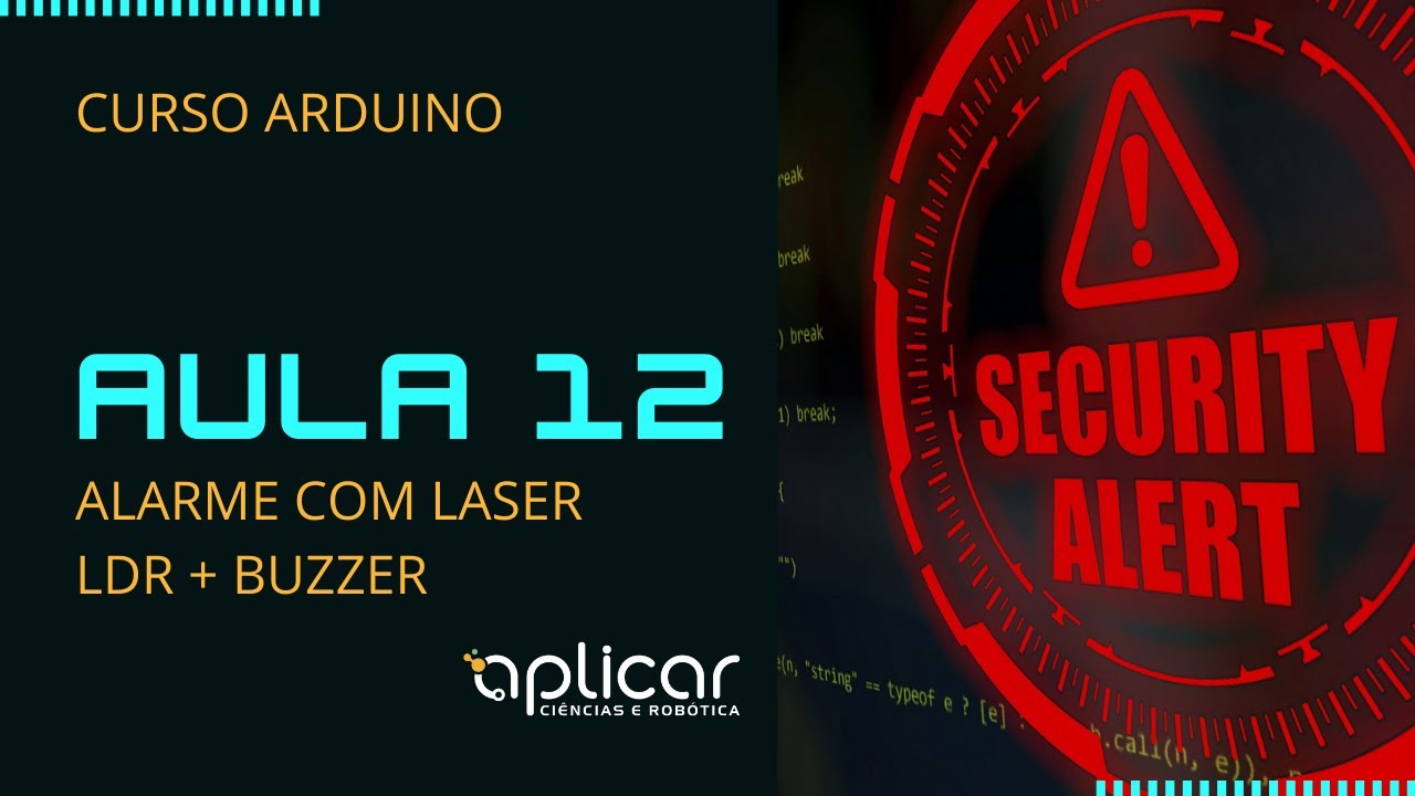 AULA 12: Alarme com Laser (LDR e Buzzer) - Aprenda Eletrônica e Programação Arduino