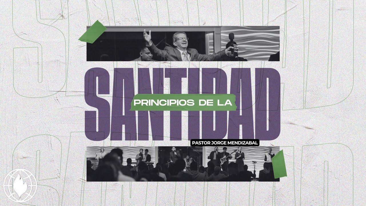 Principios de la santidad Parte I -Pastor Jorge Mendizabal