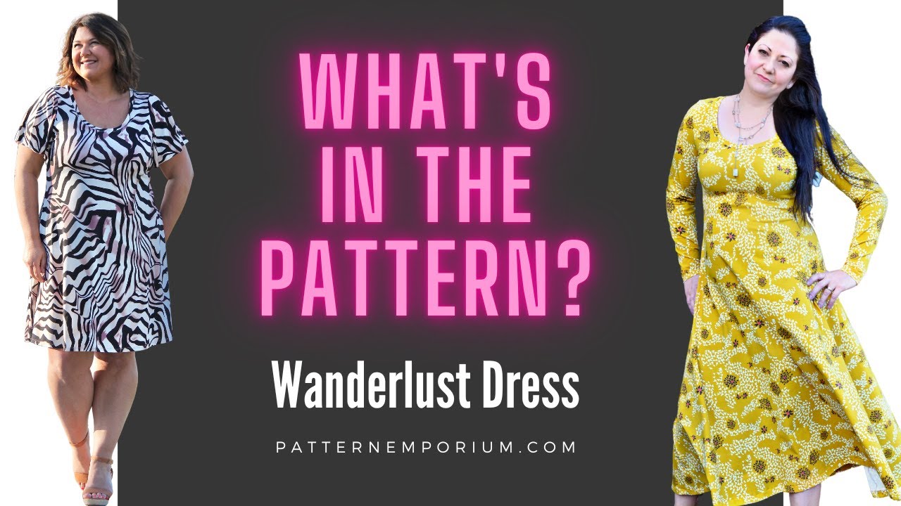 WHAT'S IN THE PATTERN | Wanderlust Dress