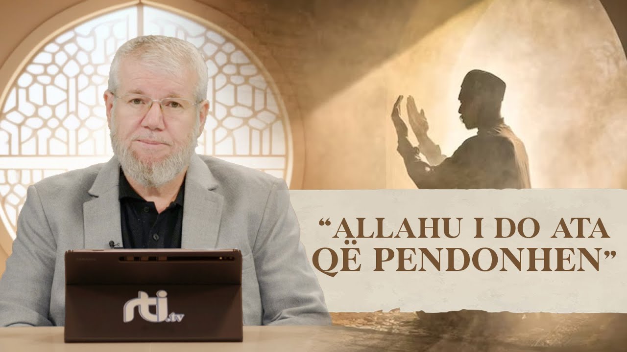 Allahu i do ata që pendohen  - Hoxhë Irfan Salihu | RTI
