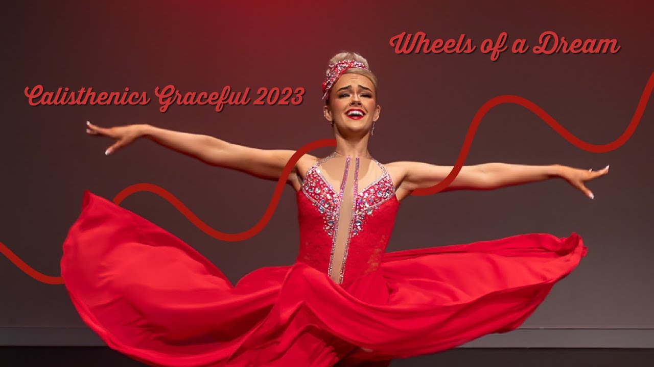 2023 Calisthenics Graceful Solo - Wheels of a Dream
