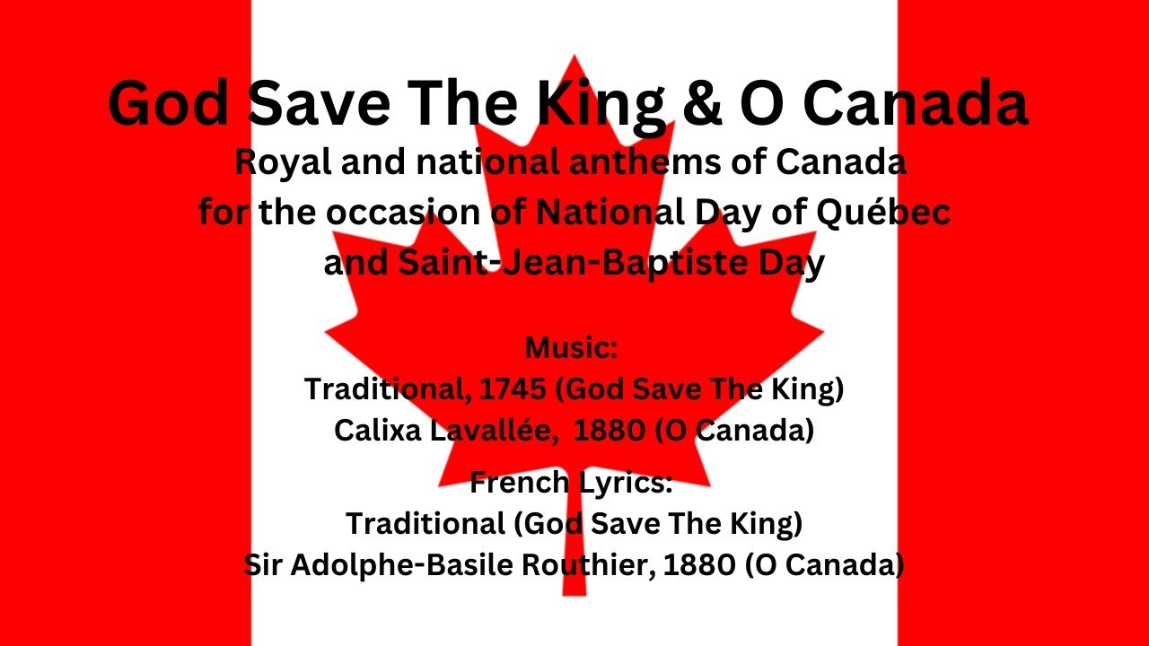 God Save The King & O Canada (in French) for National Day of Qu&eacute;bec and Saint-Jean-Baptiste Day 2023