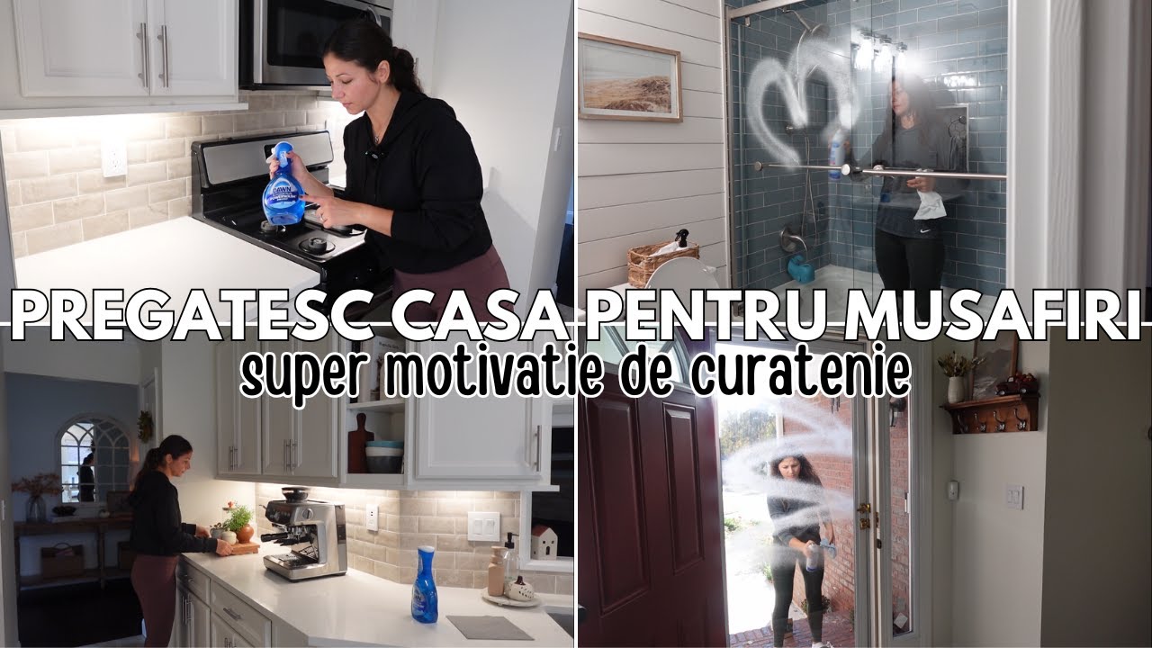 PREGATESC CASA PENTRU MUSAFIRI | SUPER MOTIVATIE DE CURATENIE | MICI SFATURI SI METODE DE CURATENIE