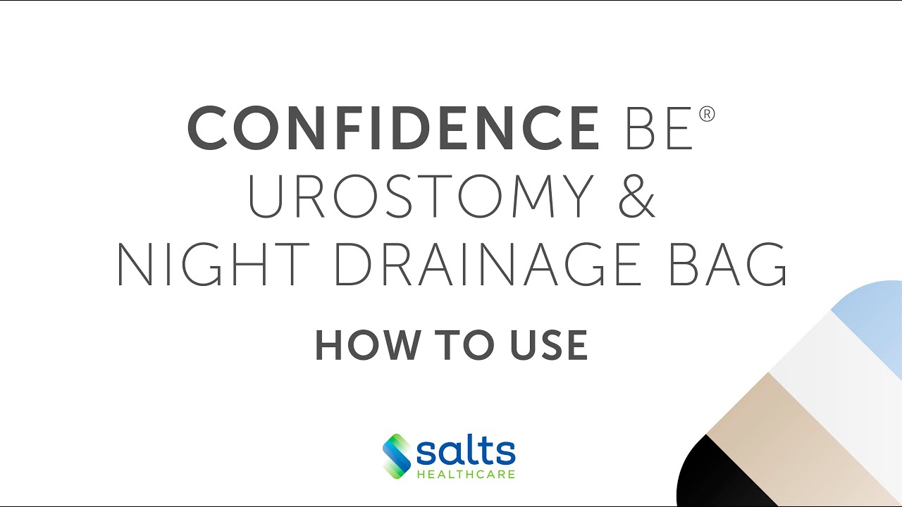 Confidence BE® Urostomy: How-To | Salts Healthcare
