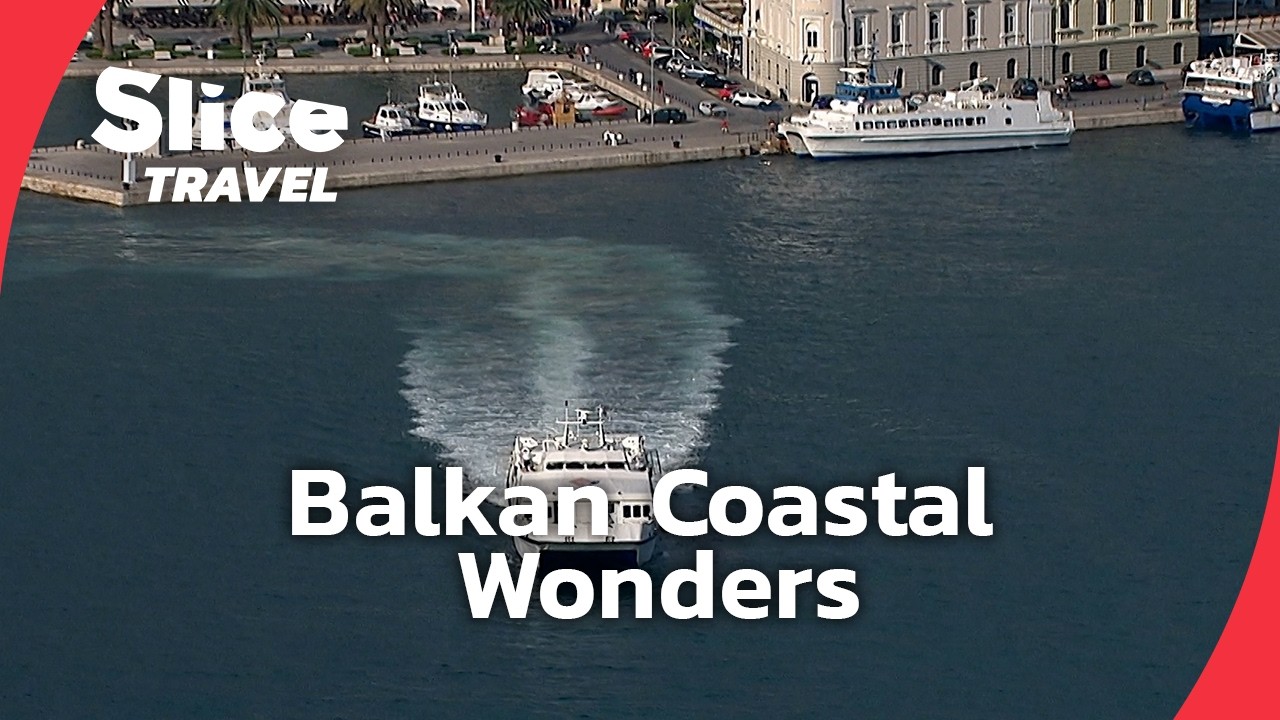Hidden Gems of the Balkan Coast | SLICE TRAVEL | FULL DOC