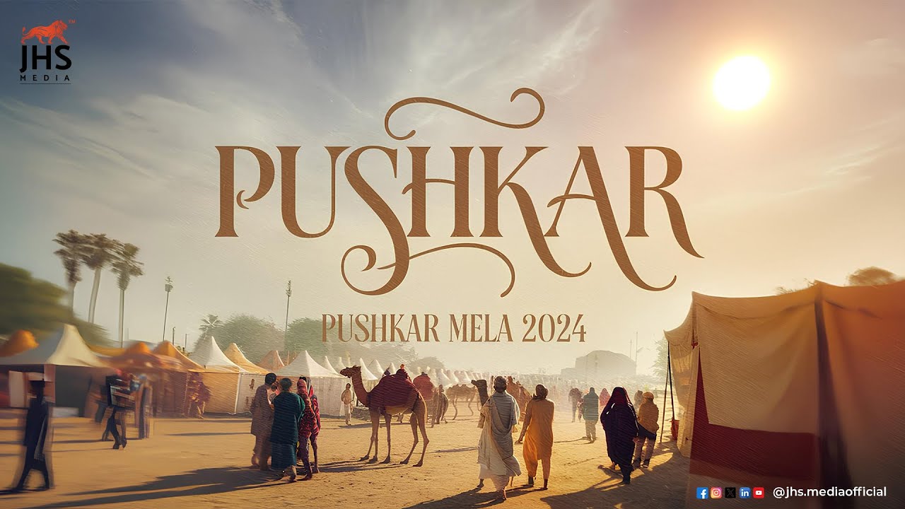 Pushkar Fair | Pushkar Documentary | Rajasthan Tourism | JHS MEDIA
