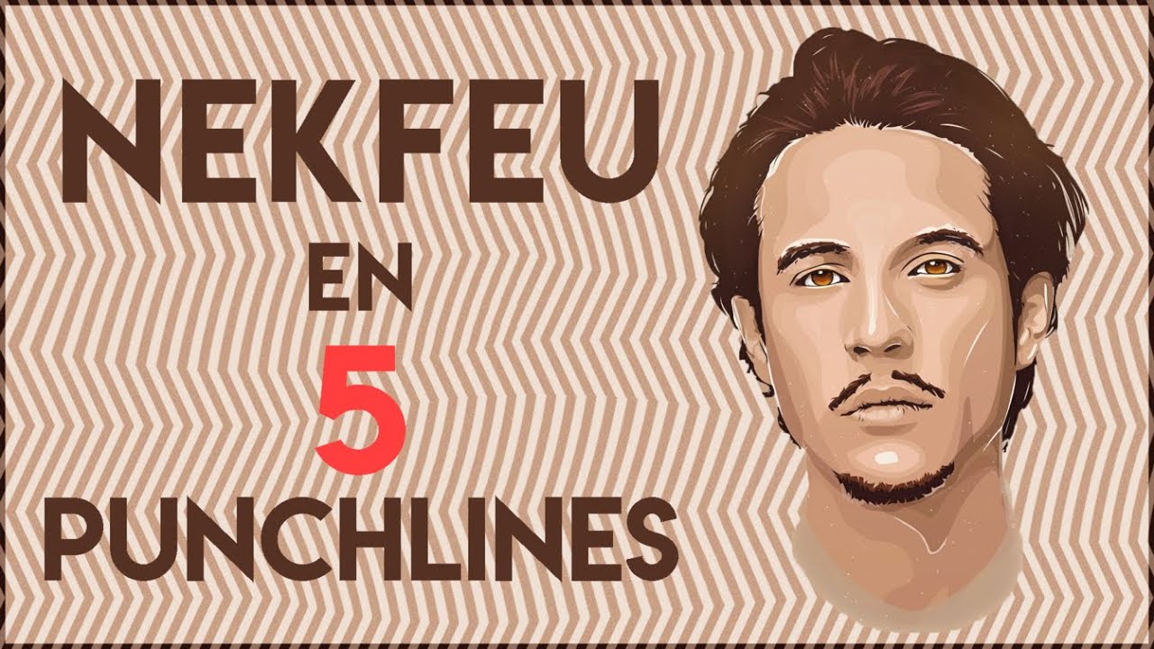 NEKFEU EN 5 PUNCHLINES