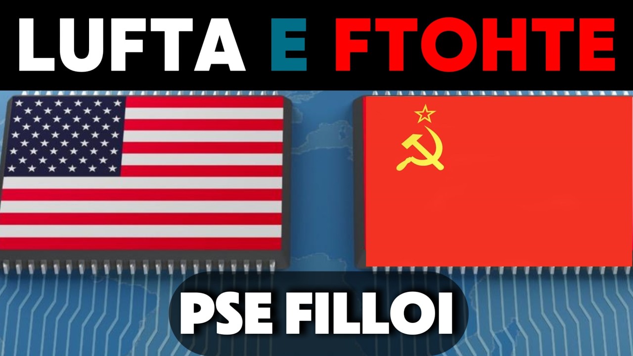 Pse nisi Lufta e Ftohte