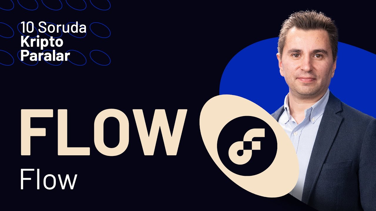 Flow (FLOW) Hakkında Bilmeniz Gereken Her Şey - 10 Soruda Kriptoparalar #55