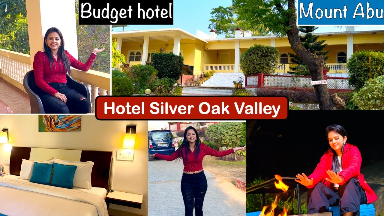 Silver Oak Valley Mount Abu | Budget Friendly Hotel | Best hotel to stay in Mount Abu-Complete Tour