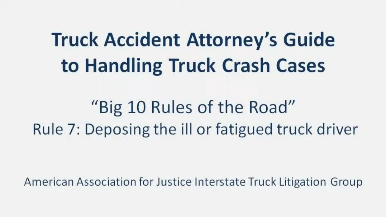 Truck accident lawyers explain how to depose a sick or tired