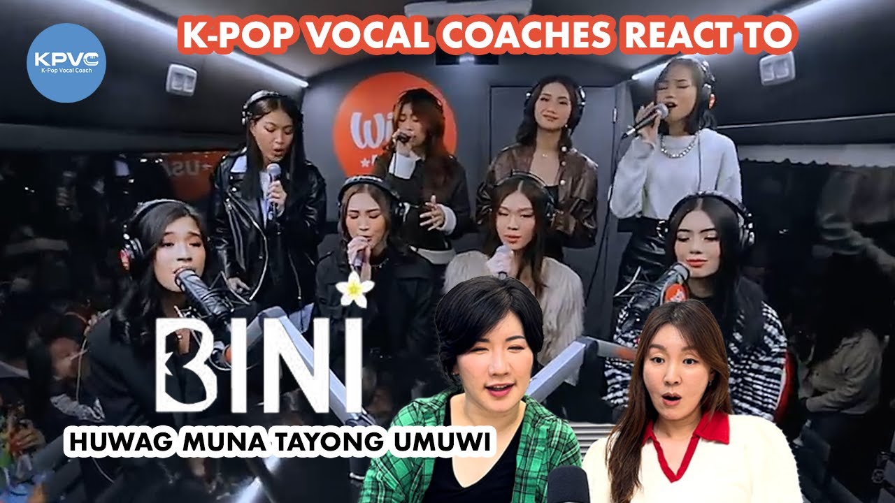 K-pop Vocal Coach reacts to P-POP GIRL GROUP BINI - Huwag Muna Tayong Umuwi