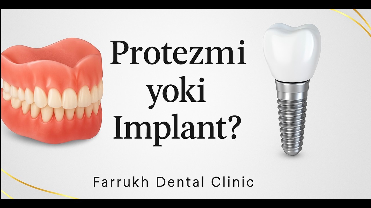 Protezmi yoki Implant? | Tishsizlikda Qaysi Yechim To‘g‘ri?