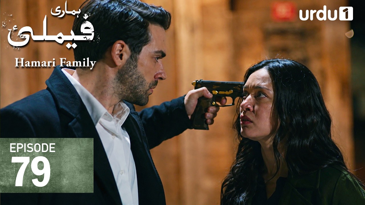 Hamari Family | Episode 79 | Turkish Drama | Sahipsizler