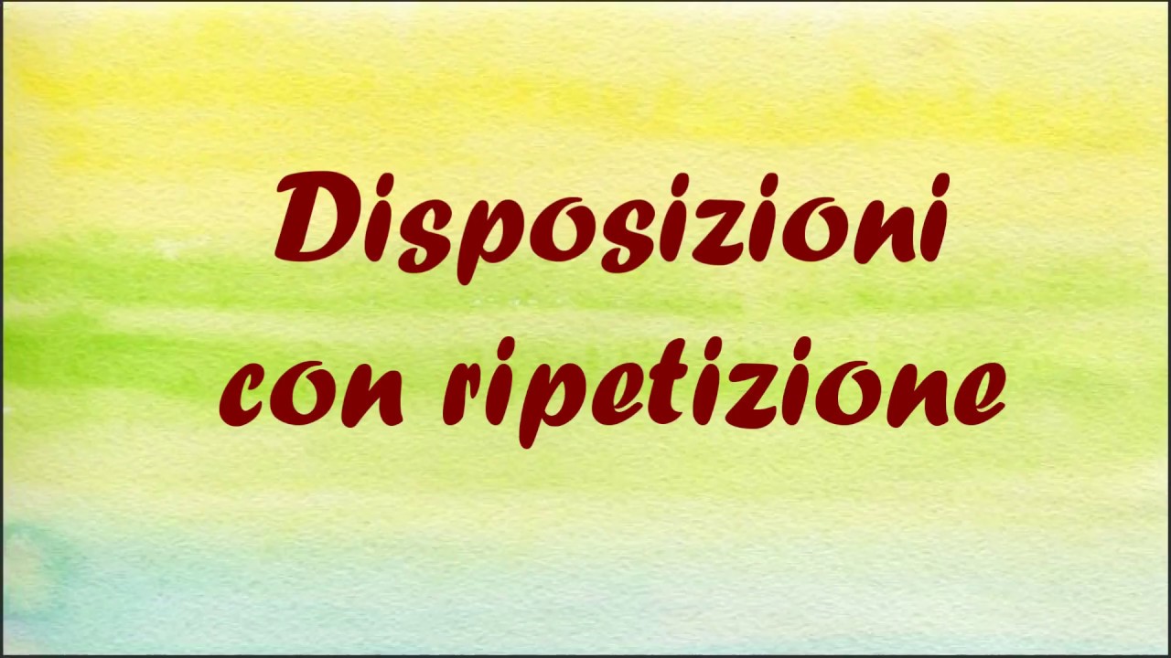 Disposizioni con ripetizione (esercizi)