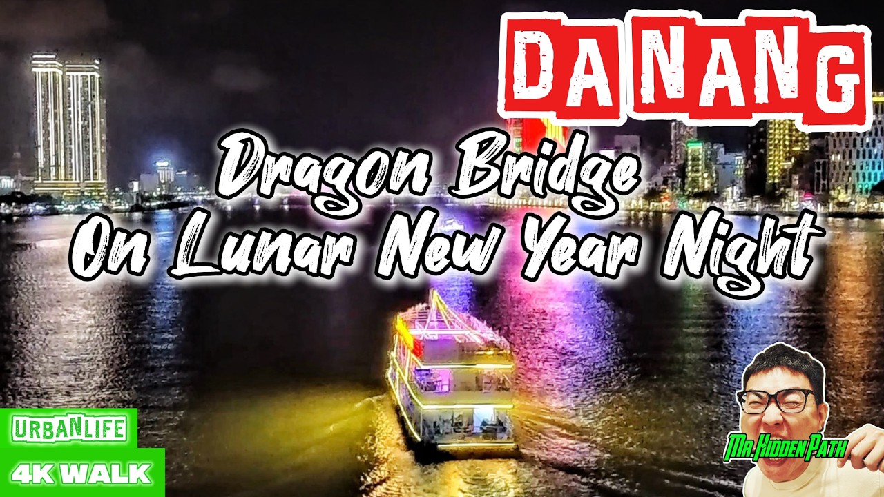 🇻🇳Dragon Bridge on Lunar New Year Night | Da Nang 4K🇻🇳