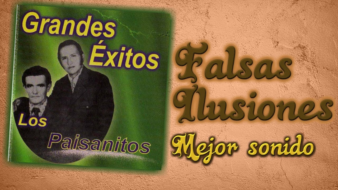 Los paisanitos - Falsas Ilusiones [© ℗ 1977]
